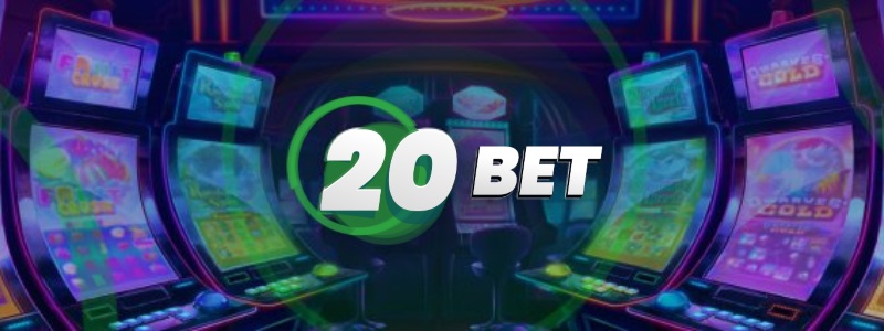 20Bet Casino: Αμερόληπτη αξιολόγηση του 20Bet Casino